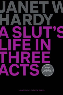 A Slut's Life in Three Acts