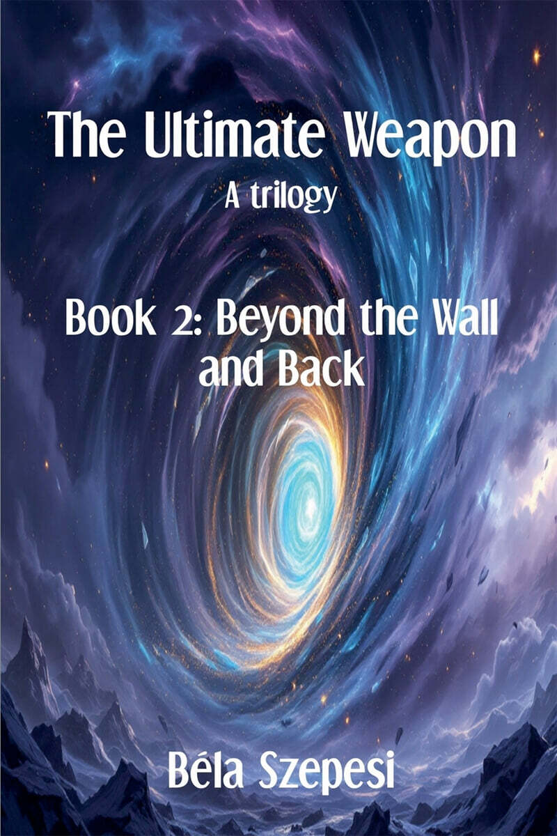 Ultimate Weapon, Beyond the Wall and Back