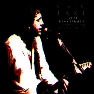 Greg Lake — Live At Hammersmith Nov 5th 1981 King Biscuit Flower Hour Live 앨범 커버