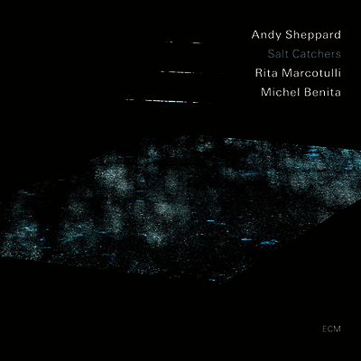 Andy Sheppard - Salt Catchers (CD)