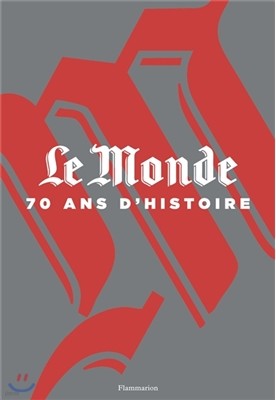 Le Monde, 70 ans d'Histoire