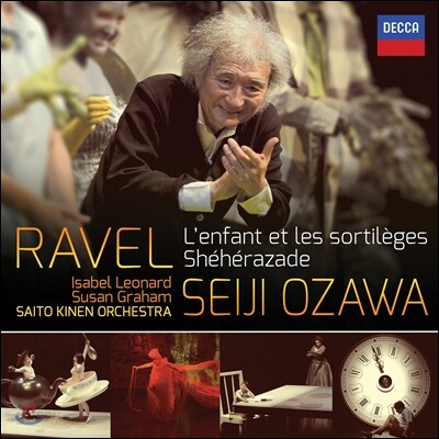 Seiji Ozawa 라벨: 어린이와 마법, 셰헤라자데 (Ravel: L'enfant Et Les Sortileges, Sheherazade)