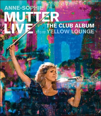 Anne-Sophie Mutter   ̺ (Live from Yellow Lounge) 緹