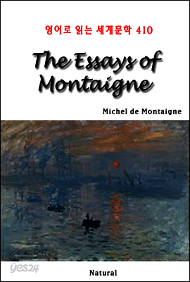 The Essays of Montaigne - 영어로 읽는 세계문학 410