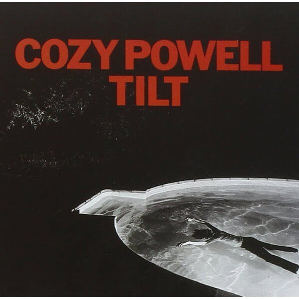 Cozy Powell - Tilt (Best Of The Best) [2005년 UNIVERSAL MUSIC KOREA 국내발매반]