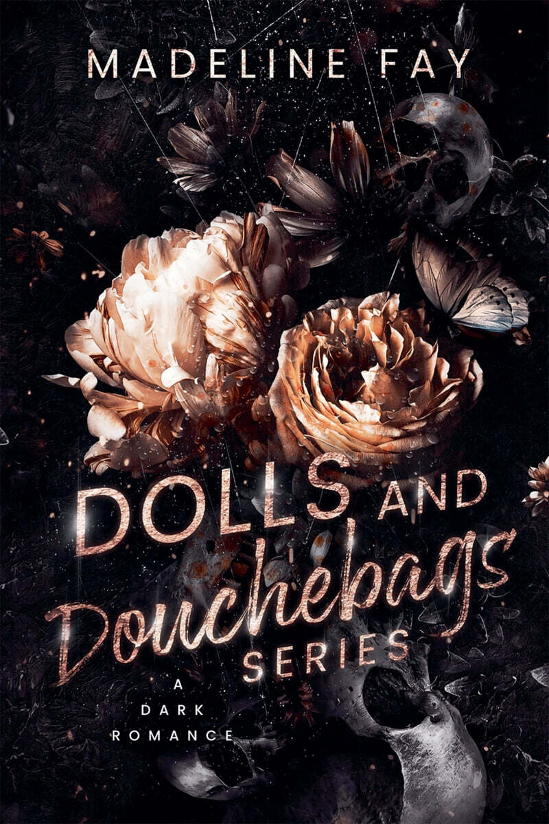 Dolls and Douchebags Series