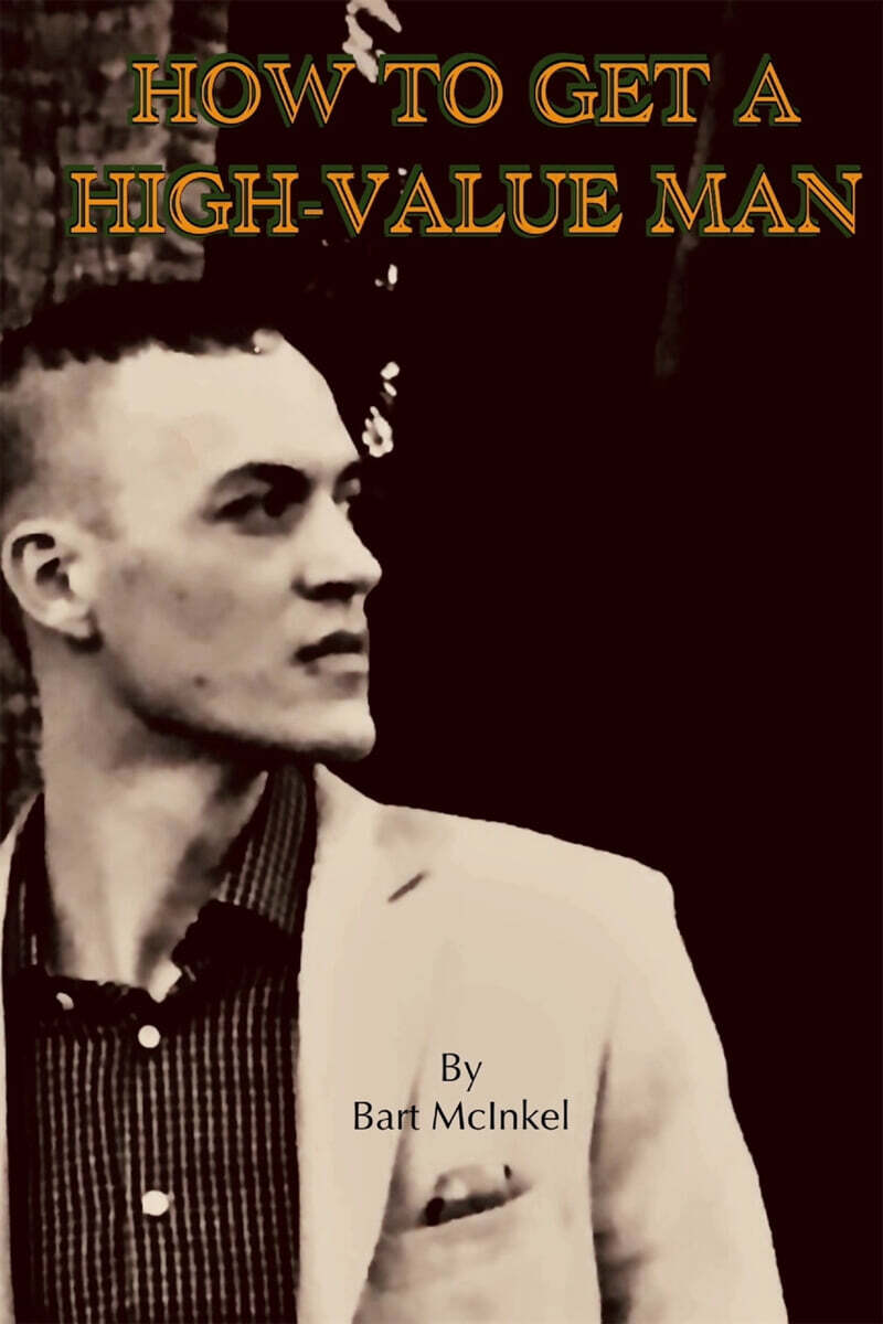 How to Get a High-Value Man