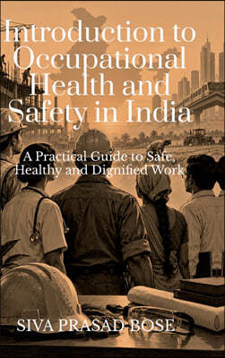 Introduction to Occupational Health and Safety in India