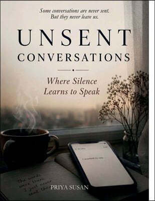 UNSENT CONVERSATIONS