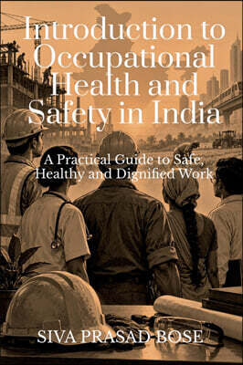 Introduction to Occupational Health and Safety in India