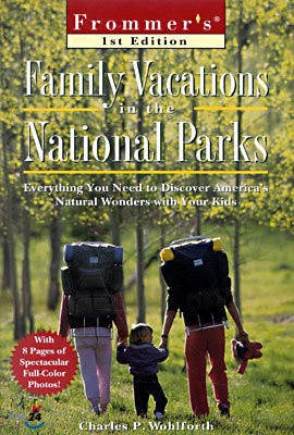 Family Vacations in the National Parks (Frommer's Guides)