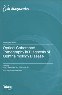Optical Coherence Tomography in Diagnosis of Ophthalmology Disease