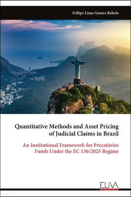 Eliva Press Quantitative Methods and Asset Pricing of Judicial Claims in Brazil