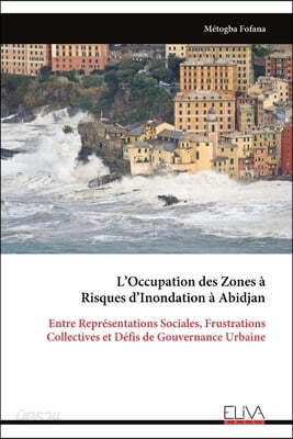 L'Occupation des Zones a  Risques d'Inondation a Abidjan