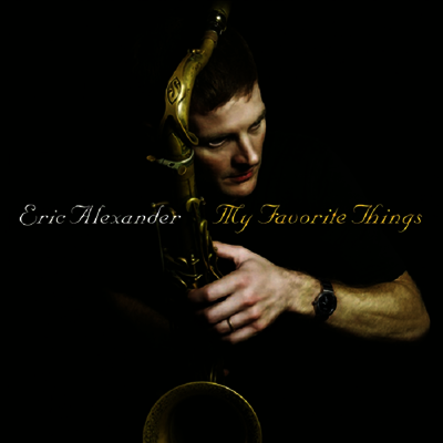 Eric Alexander Quartet — My Favorite Things (Gatefold)(Venus Hyper Magnum Sound) 앨범 커버