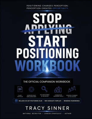 STOP APPLYING START POSITIONING WORKBOOK