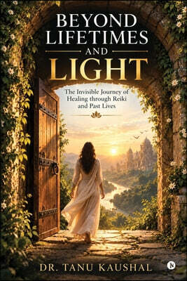 Beyond Lifetimes and Light
