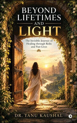 Beyond Lifetimes and Light