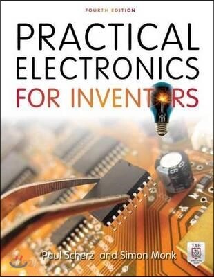 Practical Electronics for Inventors, Fourth Edition