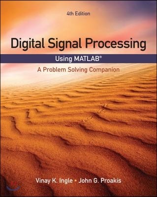 Digital Signal Processing Using MATLAB: A Problem Solving Companion