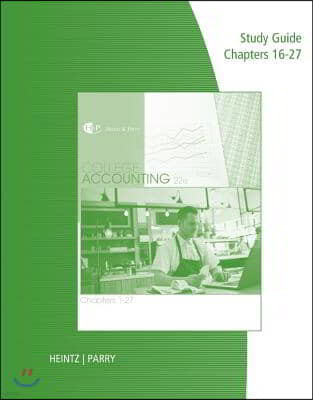 Study Guide with Working Papers for Heintz/Parry's College Accounting, Chapters 16-27, 22nd