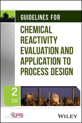Guidelines for Chemical Reactivity Evaluation and Application to Process Design