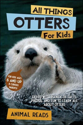 All Things Otters For Kids