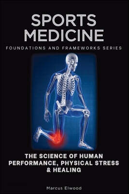 Sports Medicine, Foundations and Frameworks Series