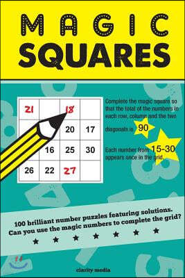 Magic Squares: 100 number puzzles featuring solutions