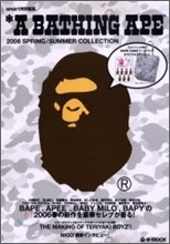 A BATHING APE 2006 SPRING/SUMMER COLLECTION