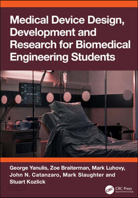 Medical Device Design, Development and Research for Biomedical Engineering Students