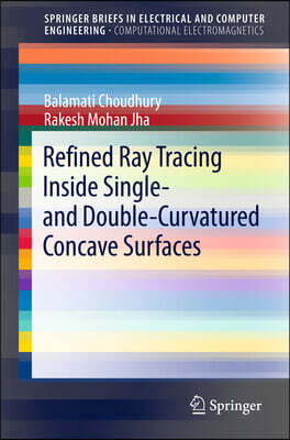 Refined Ray-tracing Inside Single- and Double-curvatured Concave Surfaces