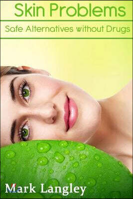 Skin Problems: Safe Alternatives Without Drugs