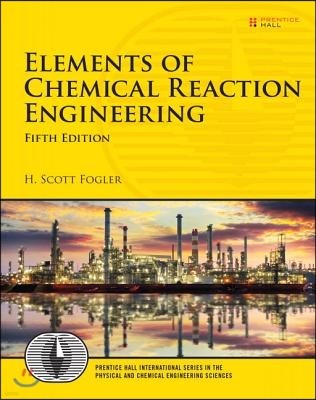 Elements of Chemical Reaction Engineering