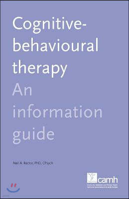 Cognitive Behaviour Therapy: An Information Guide