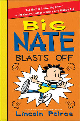 Big Nate #8 Big Nate Blasts Off