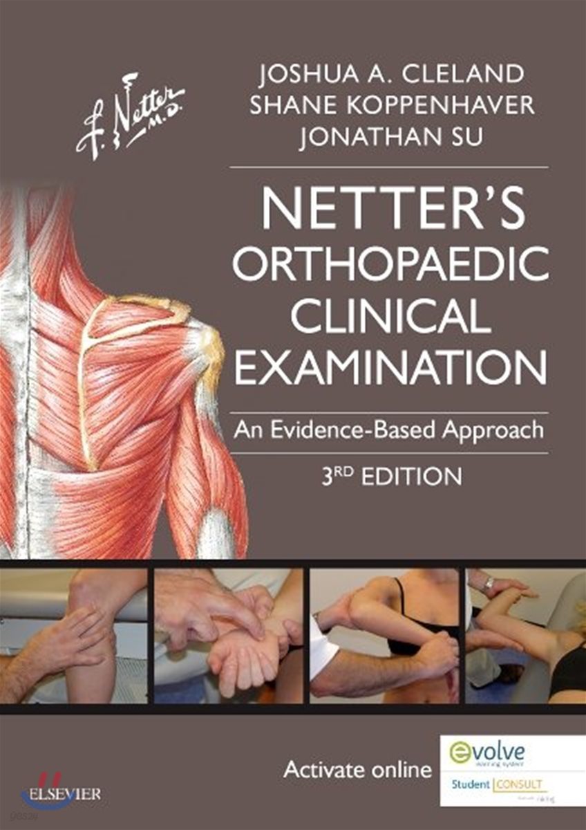 Netter&#39;s Orthopaedic Clinical Examination: An Evidence-Based Approach