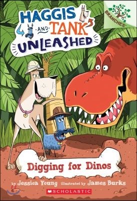 Haggis and Tank Unleashed #2: Digging for Dinos