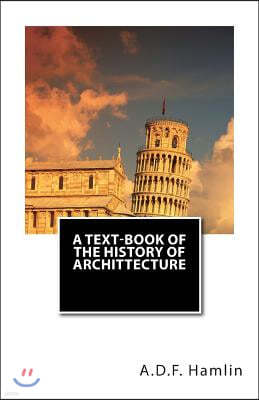 A Text-Book of the History of Archittecture