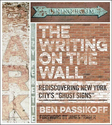 The Writing on the Wall: Rediscovering New York City's Ghost Signs