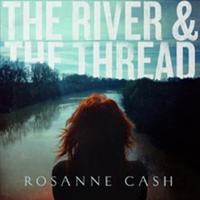 Rosanne Cash — River & The Thread 앨범 커버