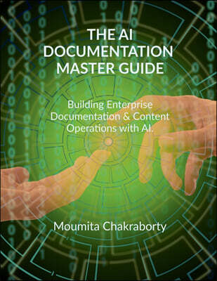 Notion Press Media Pvt. Ltd THE AI DOCUMENTATION MASTER GUIDE