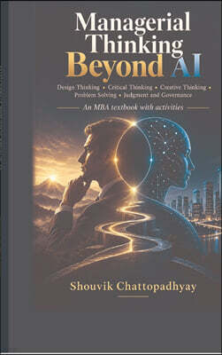 Notion Press Media Pvt. Ltd Managerial Thinking Beyond AI