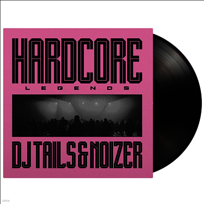 Dj Tails & Noizer — Hardcore Legends 앨범 커버