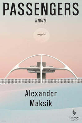 Passengers: A Novel (Longlisted for the National Book Award)