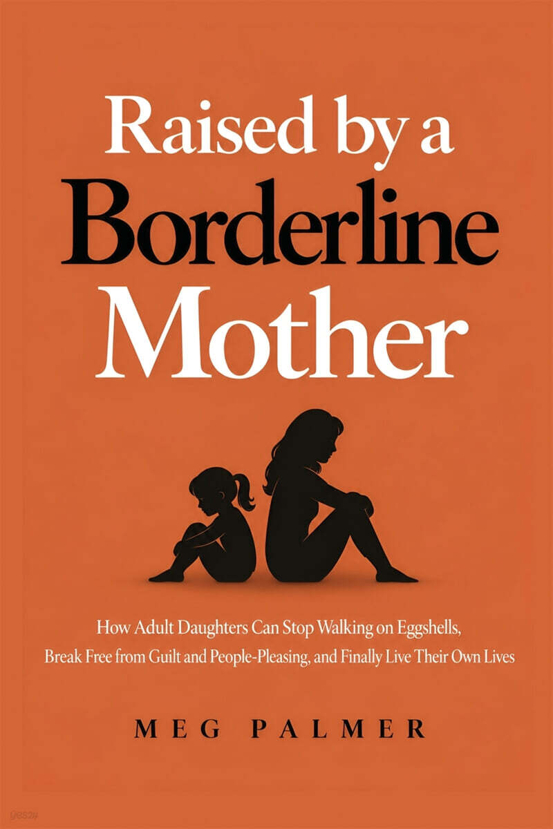 Raised by a Borderline Mother