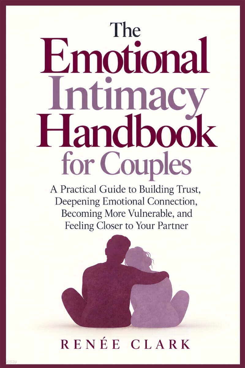 The Emotional Intimacy Handbook for Couples