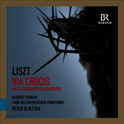 리스트: 십자가의 길 (Liszt: Via crucis - The 14 Stations of the Cross) (CD) - Peter Dijkstra