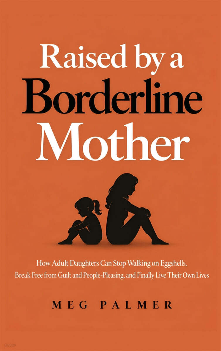 Raised by a Borderline Mother