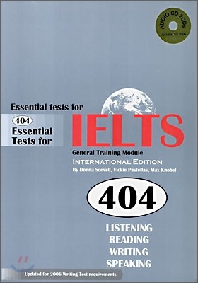 404 Essential tests for IELTS General Training Module INTERNATIONAL EDITION